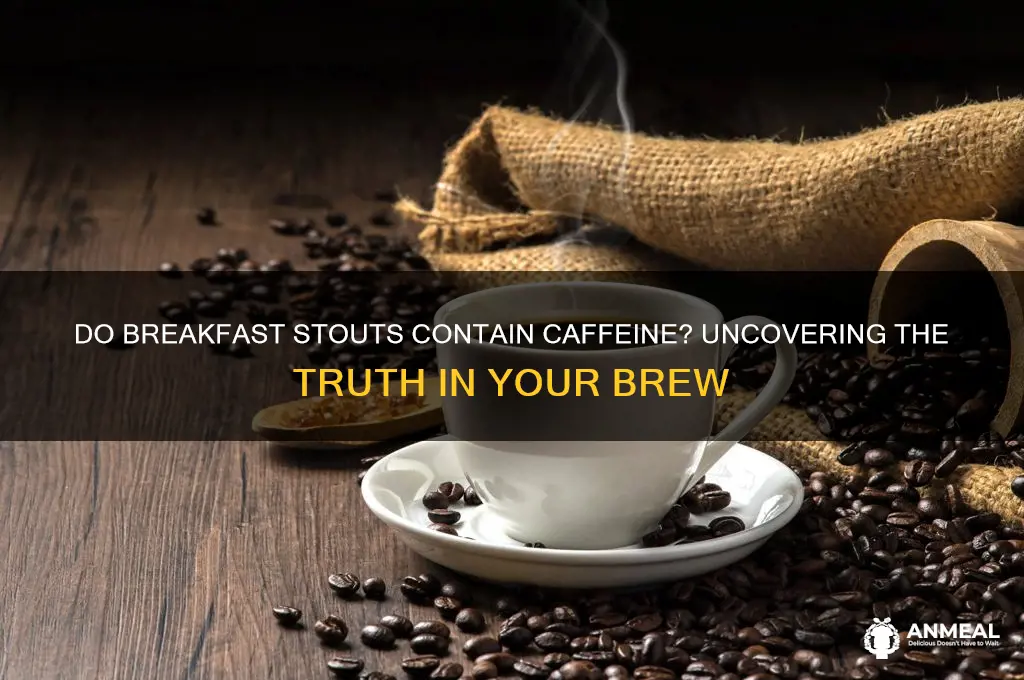 do breakfast stouts have caffeine