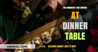Do Buddhists Use Knives at the Dinner Table? Exploring Practices