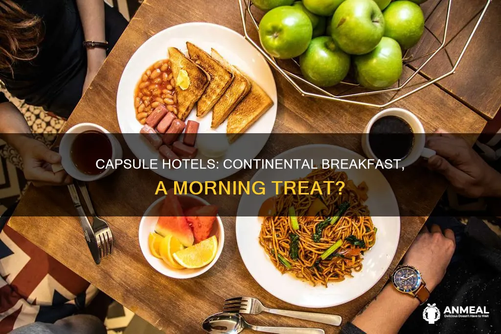do capsule hotels have continenetal breakfast