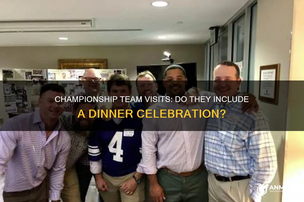 do championship team visits include a dinner