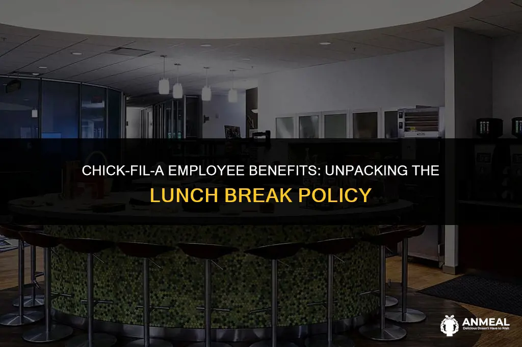 do chick fil a employees get a hour lunch