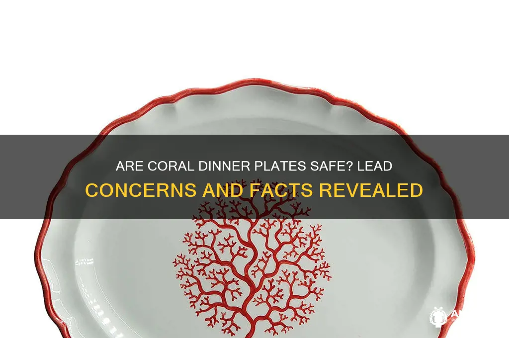 do coral dinner plates contain lead