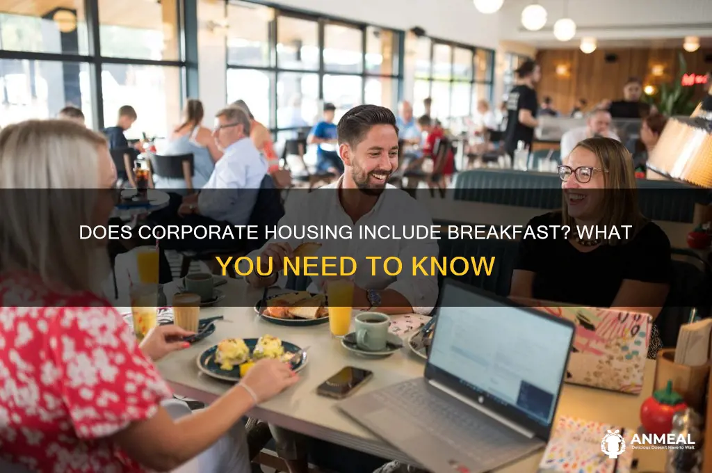 do corporate housing provides breakfast