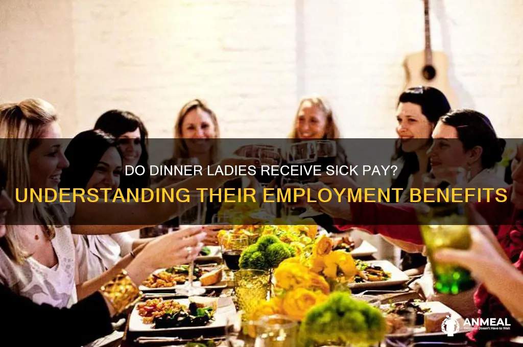 do dinner ladies get sick pay
