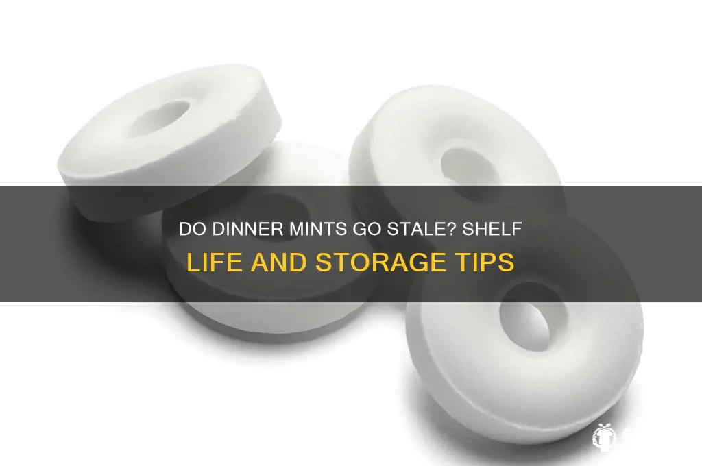 do dinner mints go stale