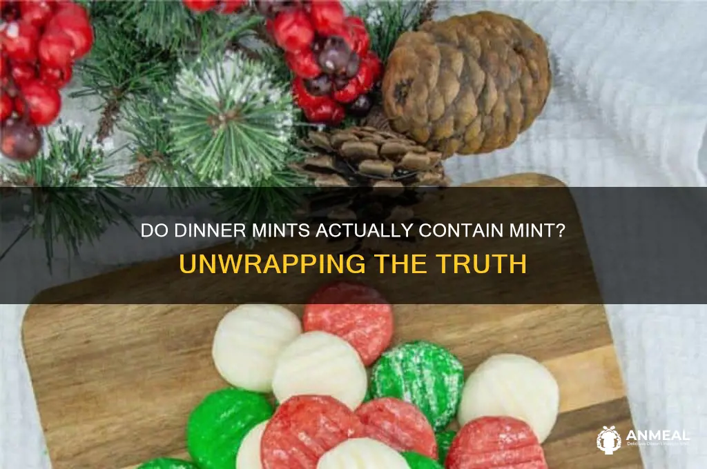 do dinner mints have mint in them