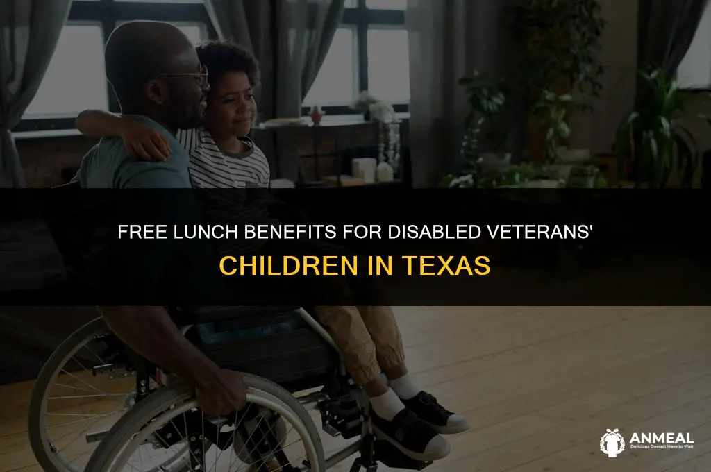 do disabled vets kids get free lunch in texas