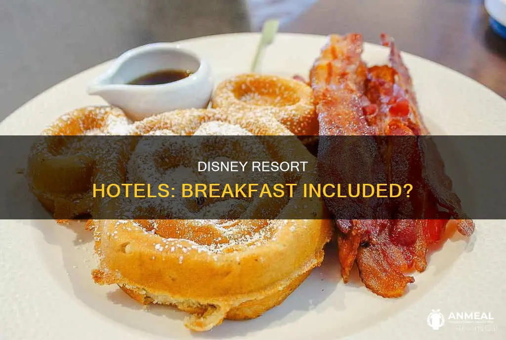 do disney resort hotels include breakfast