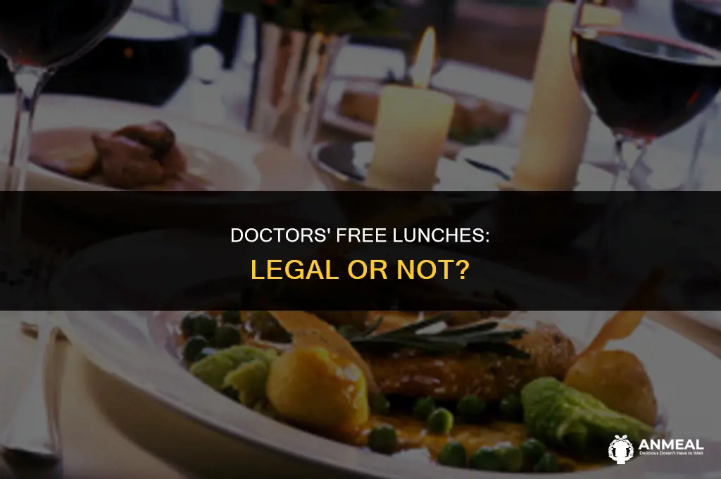 do doctors legally get lunches