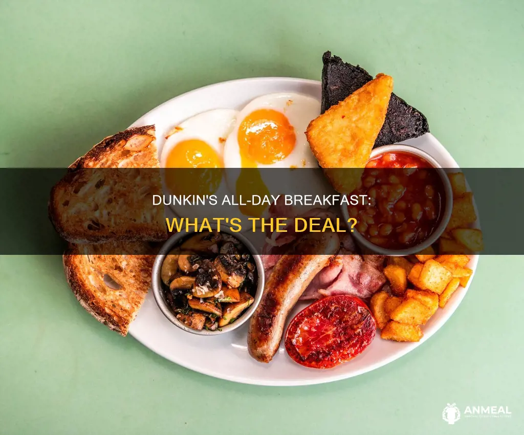 do dunkin sell breakfast all day