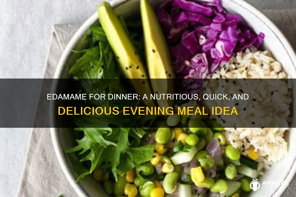do edamame for dinner