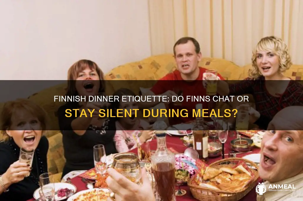 do finnish people talk at dinner time