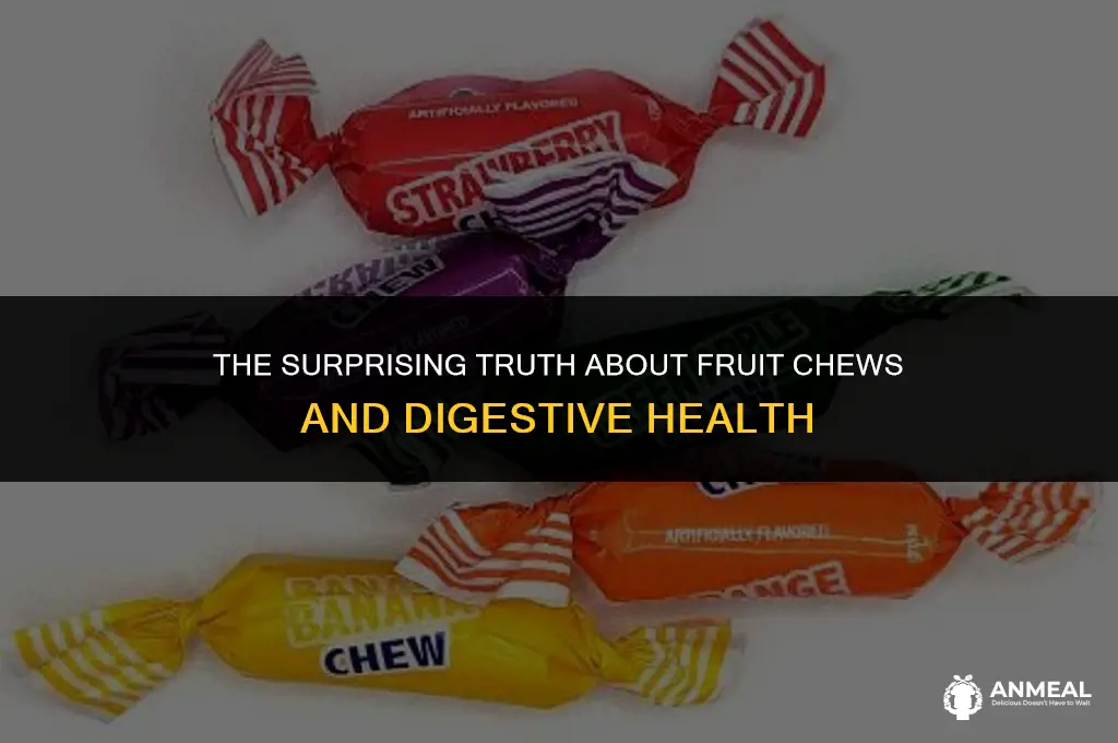 do fruit chew snacks make you poop