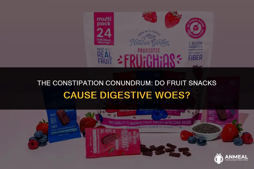 do fruit snacks make you constipated