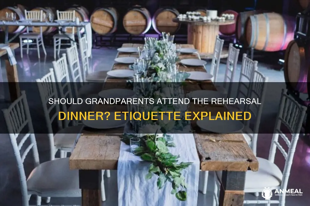 do grandparents go to rehersal dinner