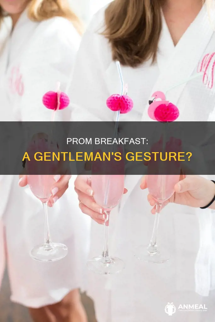 do guys get their prom dates breakfast in the morning