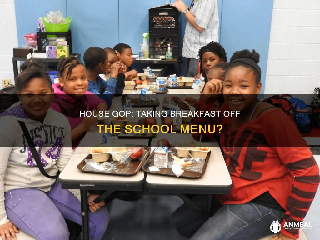 do house republicans want to abolish school breakfast