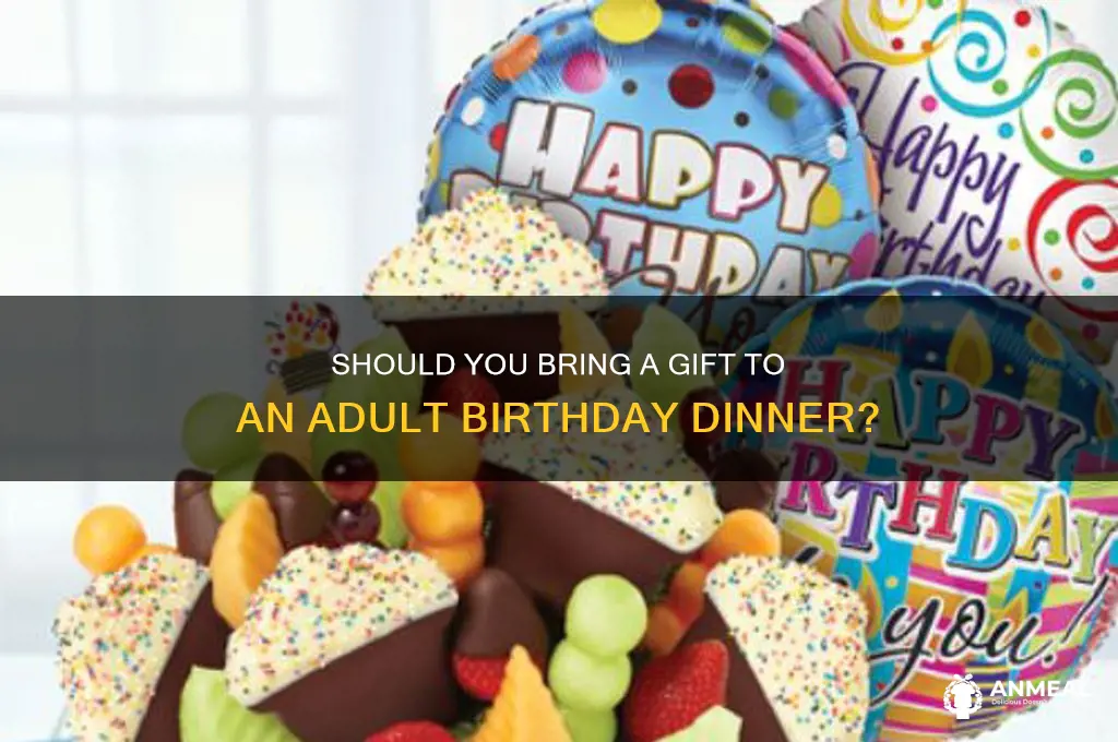 do i bring a goft for an adult birthday dinner