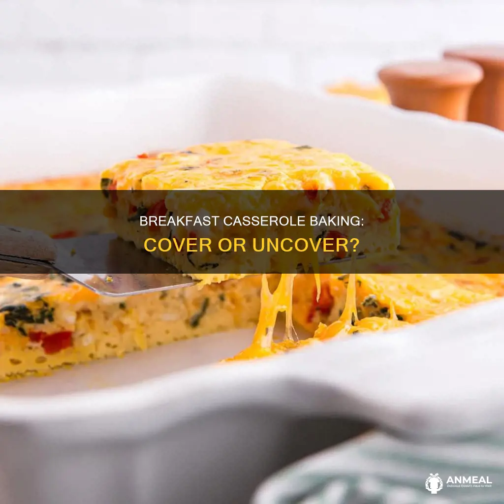 do i cover breakfast casserole when baking