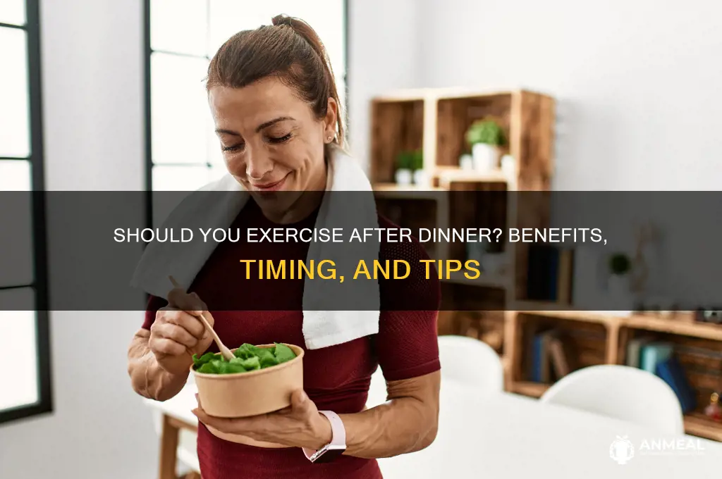 do i exercise after dinner