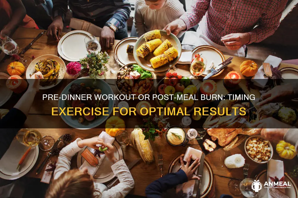 do i exercise before or after dinner