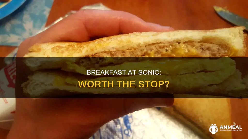 do i have to get breakfast at sonic