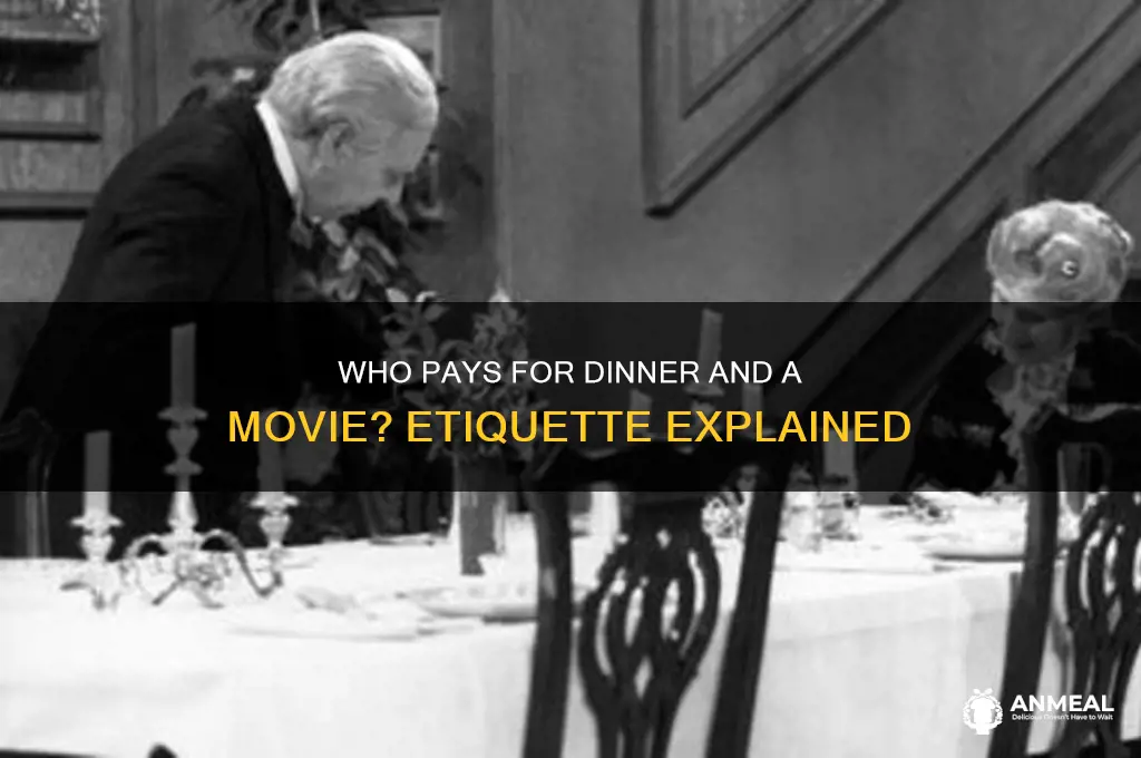 do i have to pay for dinner and movie