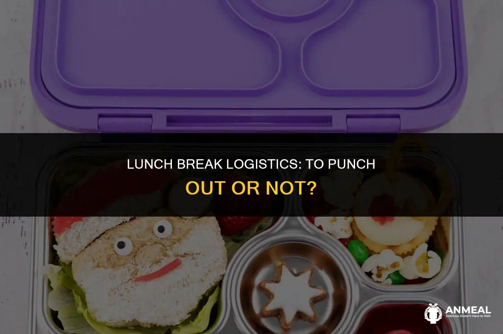 do i have to punch out for lunch