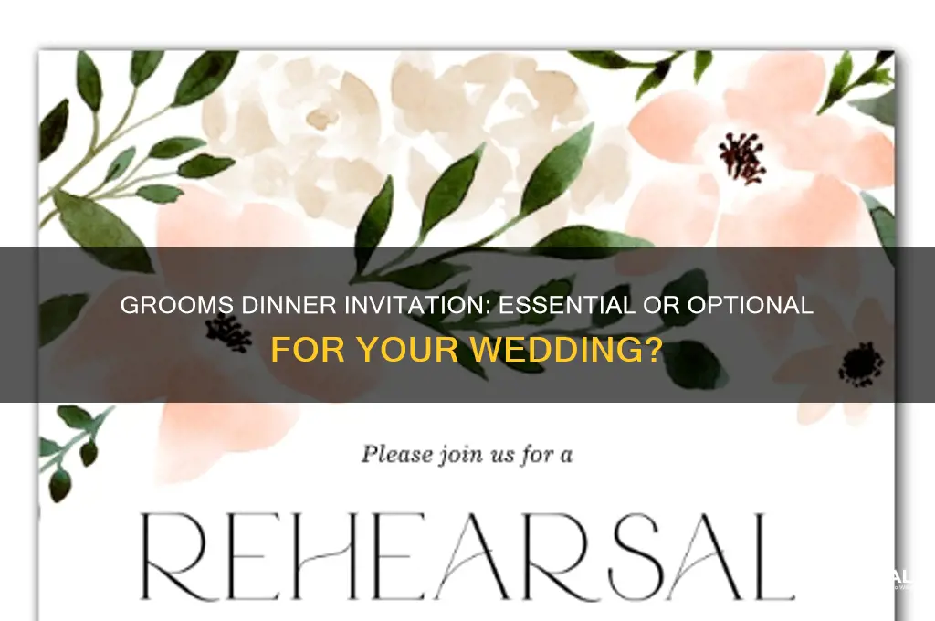 do i need a grooms dinner invitation