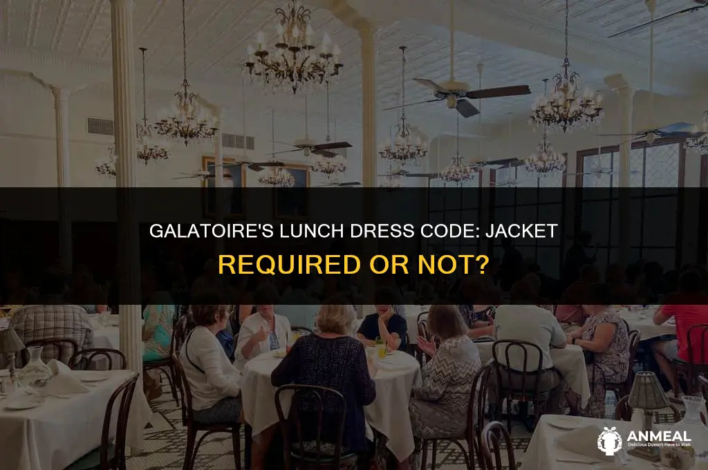 do i need a jacket at galatoires for lunch
