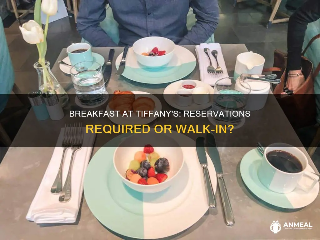 do i need reservation breakfast at tiffany
