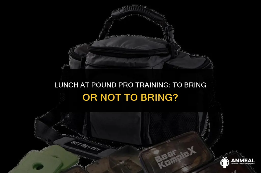 do i need to bring lunch to pound pro training