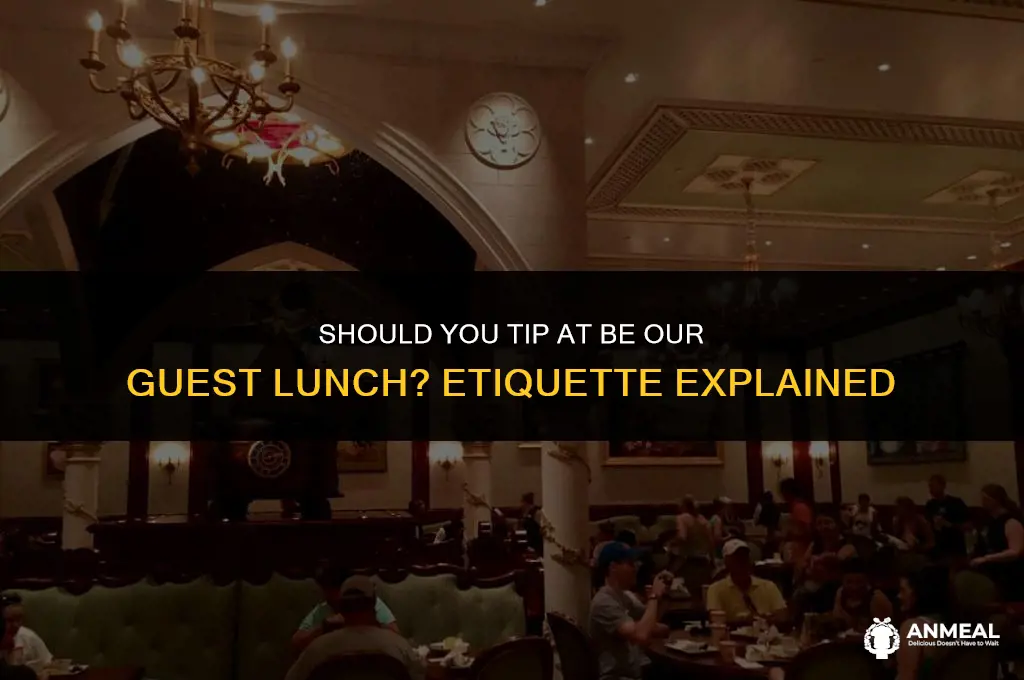 do i tip at be our guest lunch