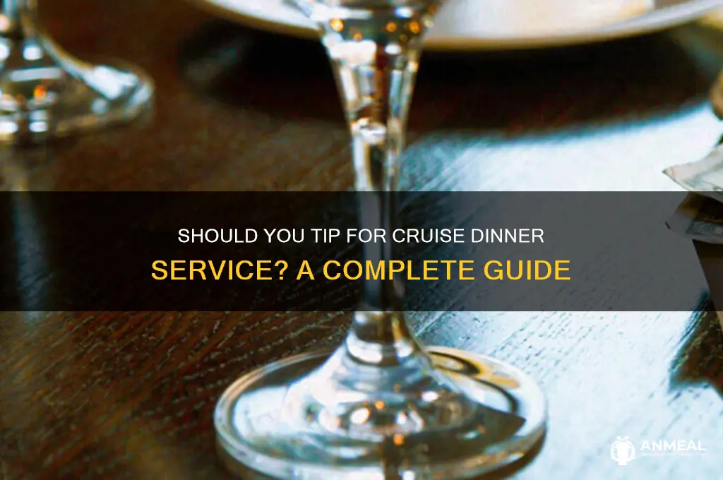 do i tip on a cruise dinner service