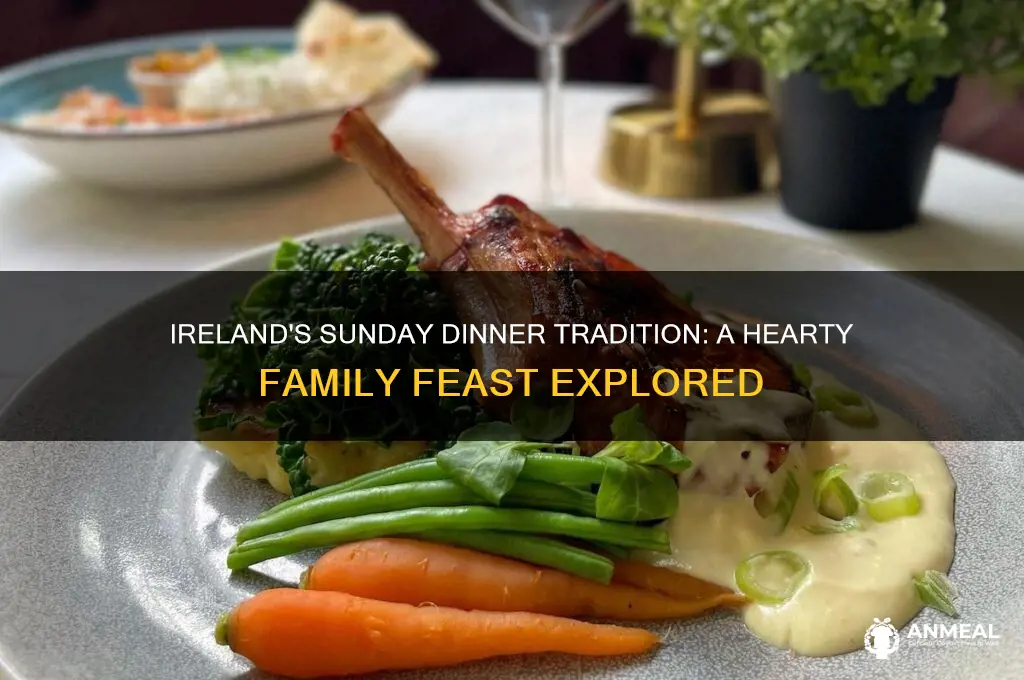 do ireland do sunday dinner