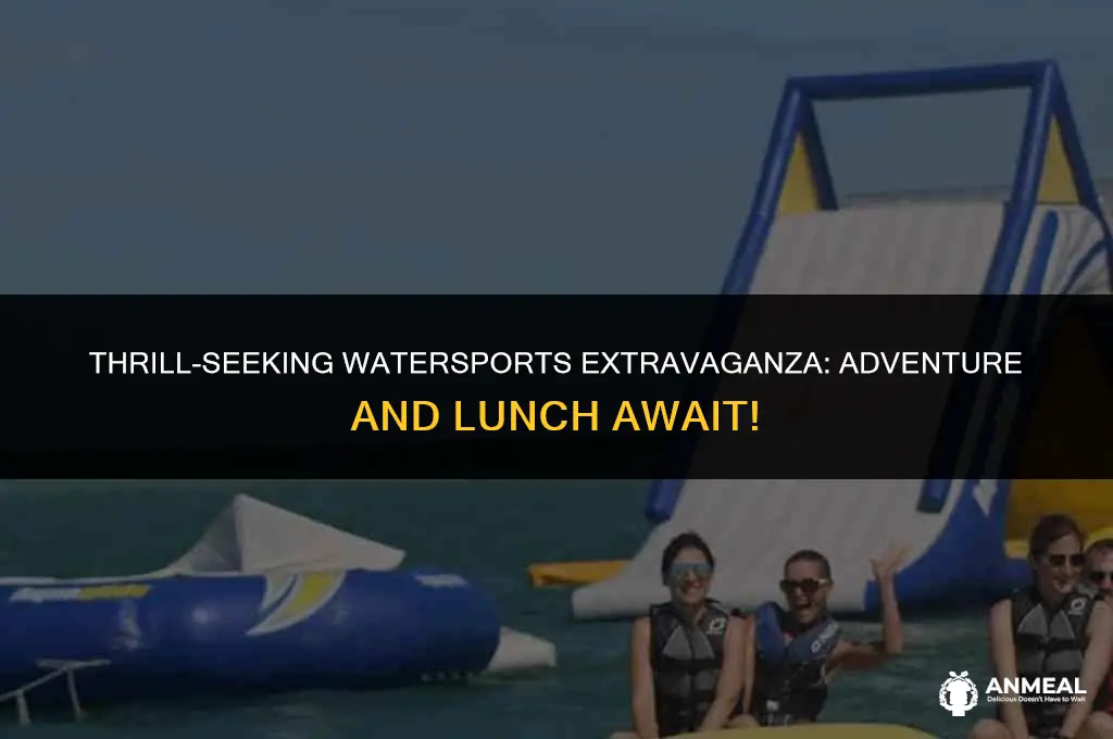 do it all watersports adventure with lunch