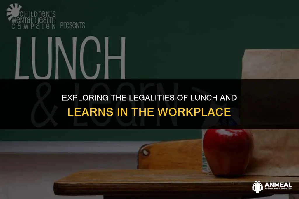 do lunch and learns violate labor law