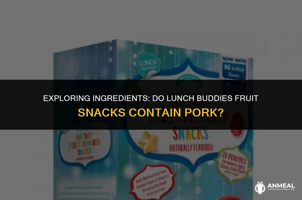 do lunch buddiwa fruit snacks have pork in them