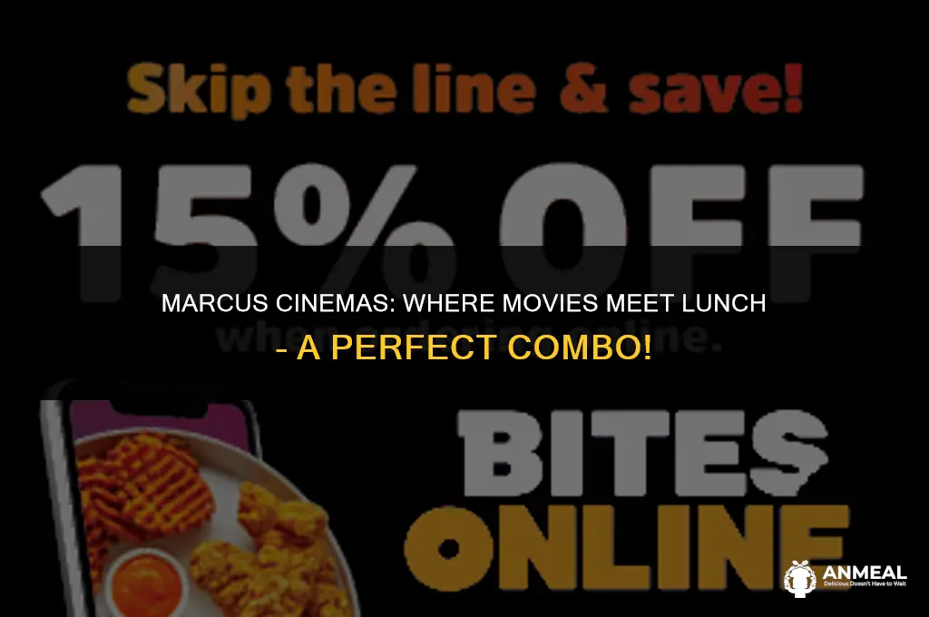 do marcus cinemas have movie and lunch