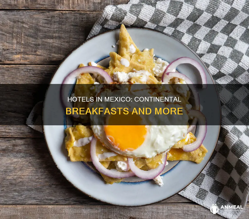 do mexican hotels have continental breakfast