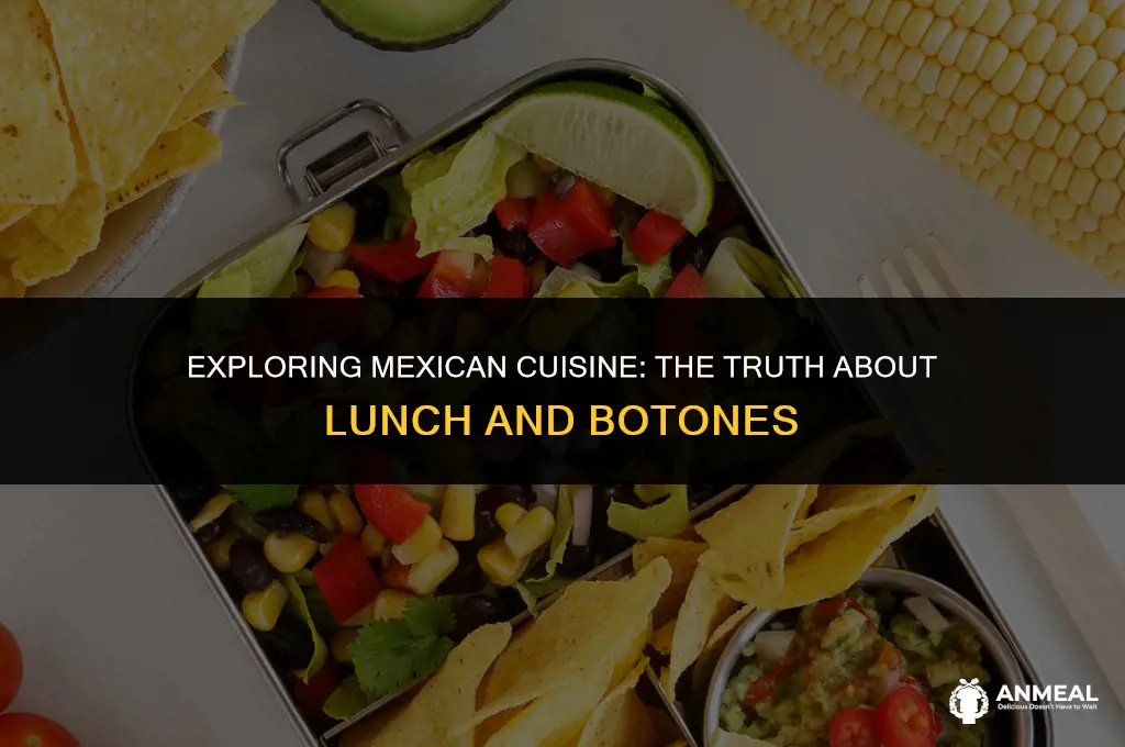 do mexicans call lunch botones