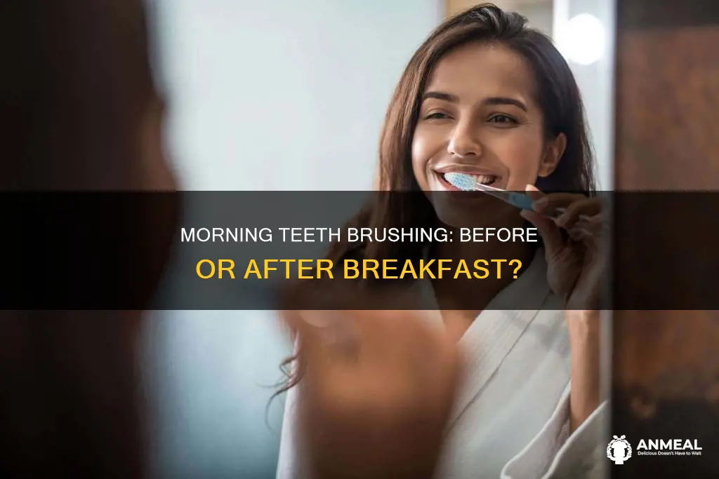 do most people brush their teeth before or after breakfast