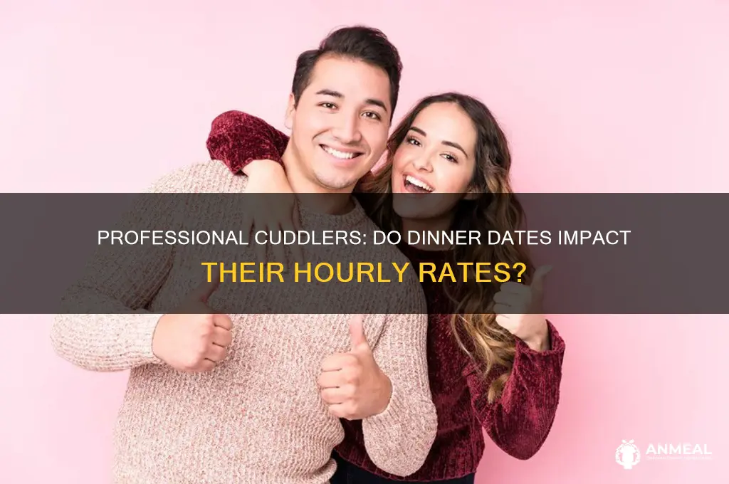 do most professional cuddlers charge for time spent on dinner