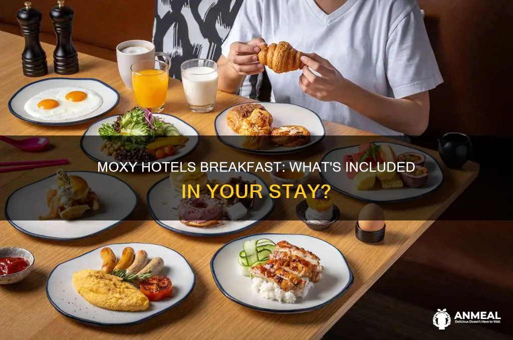 do moxy hotels include breakfast