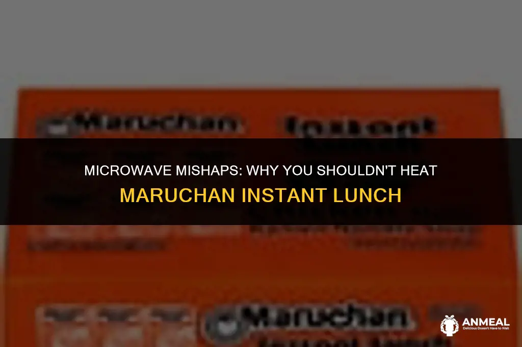 do not microwave maruchan instant lunch
