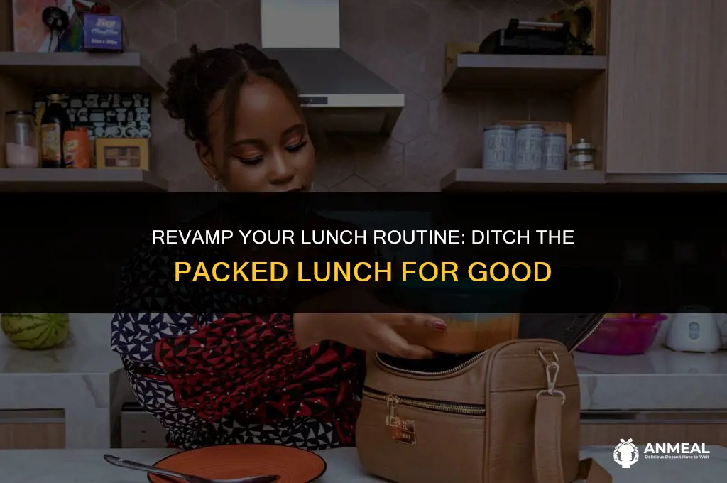 do not pack lunch