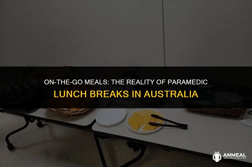 do paramedics in australia have their lunch on the road