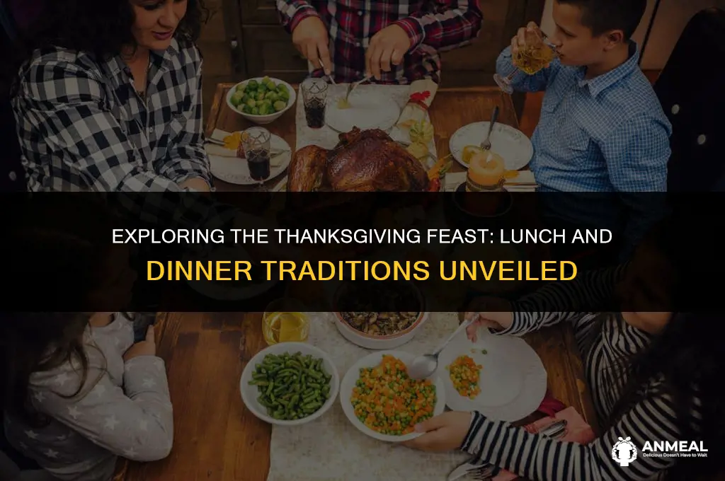 do people have thanksgibing lunch an ddinner