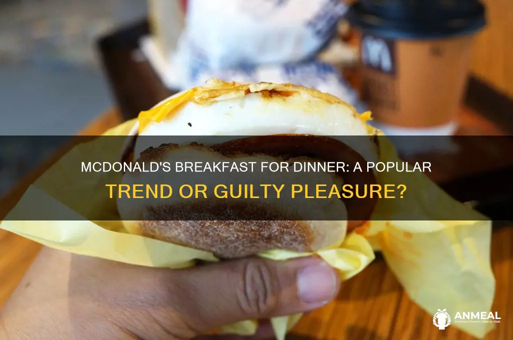 do people order mcdonalds breakfast for dinner