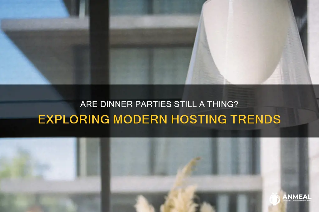 do people still have dinner parties